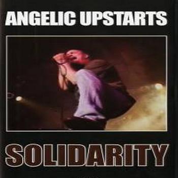 Angelic Upstarts - Solidarity (Explicit)