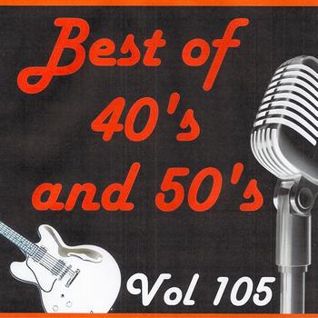 Various Artists - Best of 40's and 50's, Vol. 105