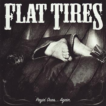 Flat Tires - Payin' Dues... Again (Explicit)