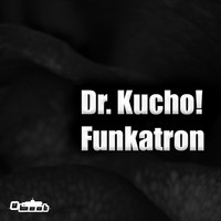 Dr. Kucho! - Funkatron