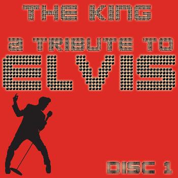 The King - A Tribute To Elvis Presley Vol 1