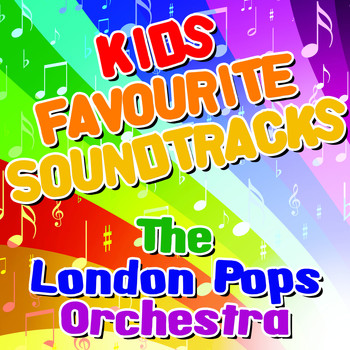 The London Pops Orchestra - Kids Favourite Soundtracks