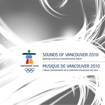 Various Artists - Sounds Of Vancouver 2010: Opening Ceremony Commemorative Album