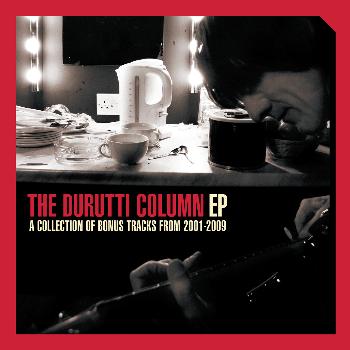 The Durutti Column - 2001-2009, The Bonus Tracks