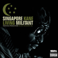 Singapore Kane - Living Militant (Explicit)