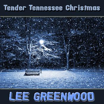 Lee Greenwood - Tender Tennessee Christmas