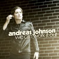 Andreas Johnson - We Can Work It Out