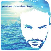 Paul Mac - 3000 Feet High