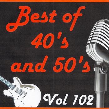 Various Artists - Best of 40's and 50's, Vol. 102