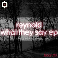 Reynold - what they say ep