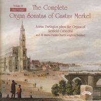 Adrian Partington - Complete Organ Sonatas of Gustav Merkel (1827-1885)