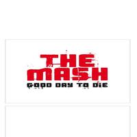 The Mash - Good Day to Die