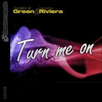 Thomas M. Green, Patrick Riviera - Turn Me On
