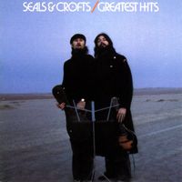 Seals and Crofts - Seals & Crofts' Greatest Hits