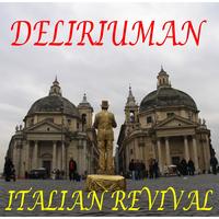 Deliriuman - Italian Revival
