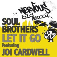 Soul Brothers - Let It Go feat Joi Cardwell