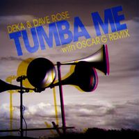 Deka & Dave Rose - Tumba Me