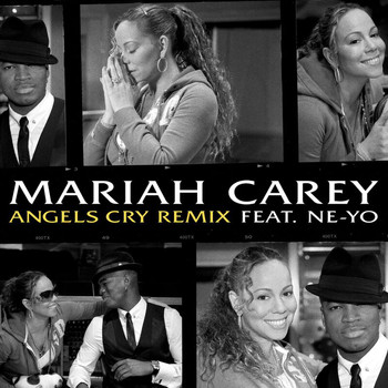 Mariah Carey - Angels Cry Remix feat. Ne-Yo