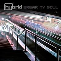 Hybrid - Break My Soul