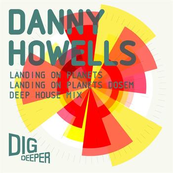 Danny Howells - Landing On Planets