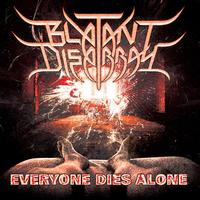 Blatant Disarray - Everyone Dies Alone