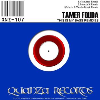 Tamer Fouda - This Is My Bass Remixes