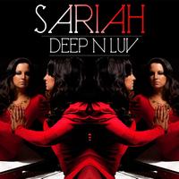 Sariah - Deep N Luv