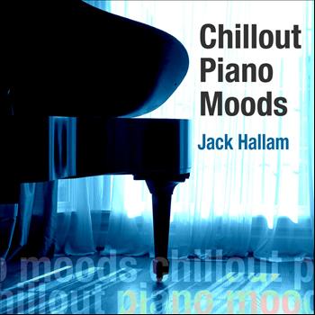 Jack Hallam - Chillout Piano Moods