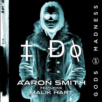 Aaron Smith - I Do (feat. Malik Hart)