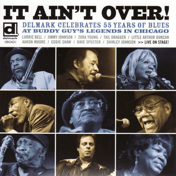 Various Artists - It Ain't Over - Delmark Celebrates 55 Years of Blues
