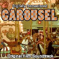 Original Soundtrack - Carousel - Original Motion Picture (Remastered)