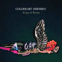Goldheart Assembly - King Of Rome (Single Version)