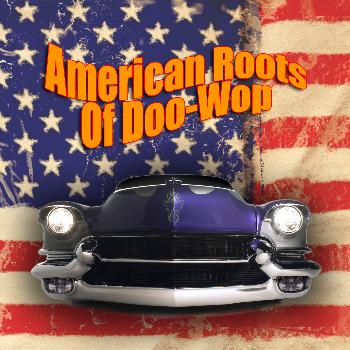 Various Artists - American Roots Of Doo-Wop