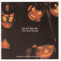 Play Dead - The First Flower