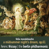Rita Streich - Mendelssohn: A Midsummer Night's Dream, Op. 61