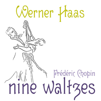 Werner Haas - Chopin: Nine Waltzes