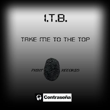 Take Me To The Top Single 1 I T B Mp3 Downloads 7digital United States