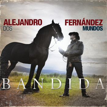 Alejandro Fernández - Bandida