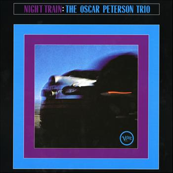 Oscar Peterson Trio - Night Train (Expanded Edition)