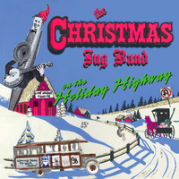The Christmas Jug Band - On The Holiday Highway