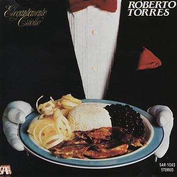 Roberto Torres - Elegantemente Criollo