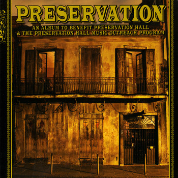 Preservation Hall Jazz Band - An Album To Benefit Preservation Hall & The Preservation Hall Music Outreach Program
