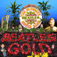 The Ultimate Beatles Cover Band - Beatles Gold