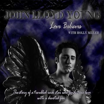 John Lloyd Young - Love Believes (with Holly Miller)