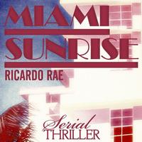 Ricardo Rae - Miami Sunrise