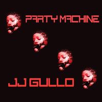 JJ Gullo - Party Machine