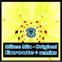 Mikee Mix - Enroute + remixes