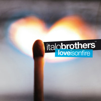 ItaloBrothers - Love Is On Fire (FT Edition)