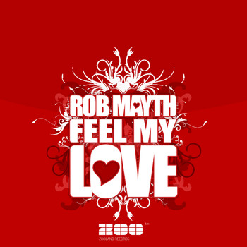 Rob Mayth - Feel My Love (FT Edition)
