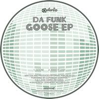 Da Funk - Goose EP